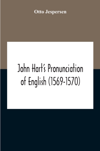John Hart'S Pronunciation Of English (1569-1570), Paperback / softback Book