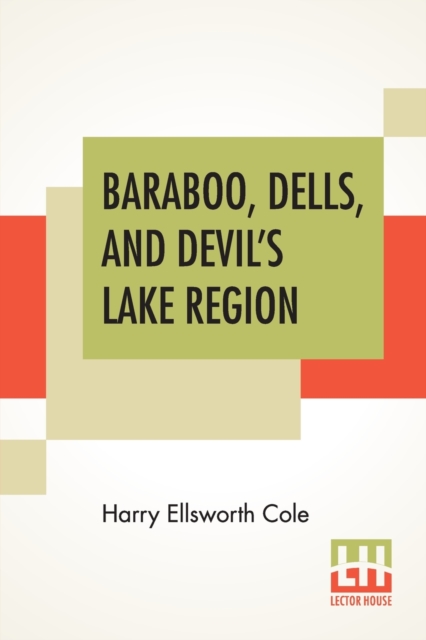 Baraboo, Dells, And Devil's Lake Region, Paperback / softback Book