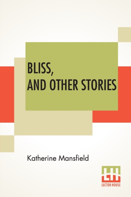 Bliss, And Other Stories, Paperback / softback Book