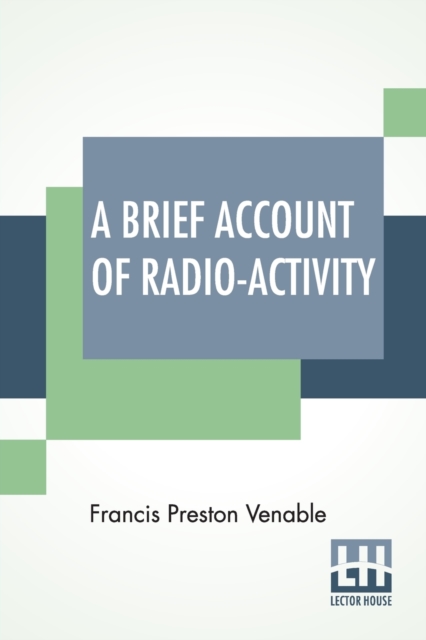 A Brief Account Of Radio-Activity, Paperback / softback Book