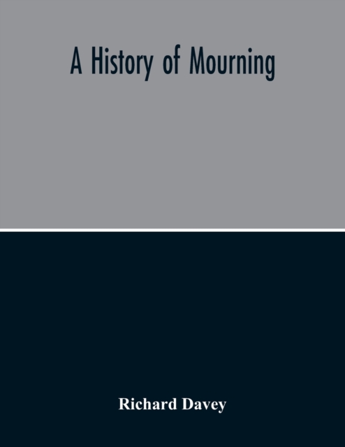 A History Of Mourning, Paperback / softback Book