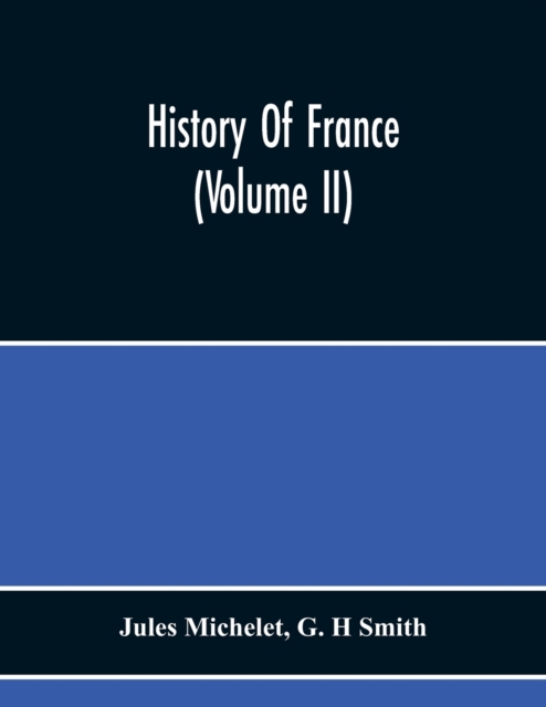 History Of France (Volume Ii), Paperback / softback Book