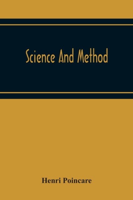 Science And Method, Paperback / softback Book
