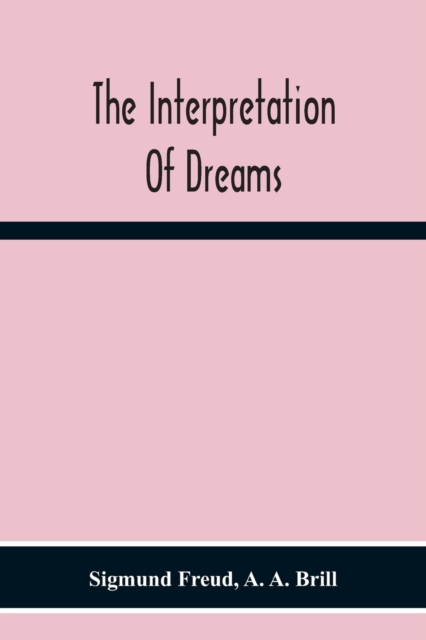 The Interpretation Of Dreams, Paperback / softback Book