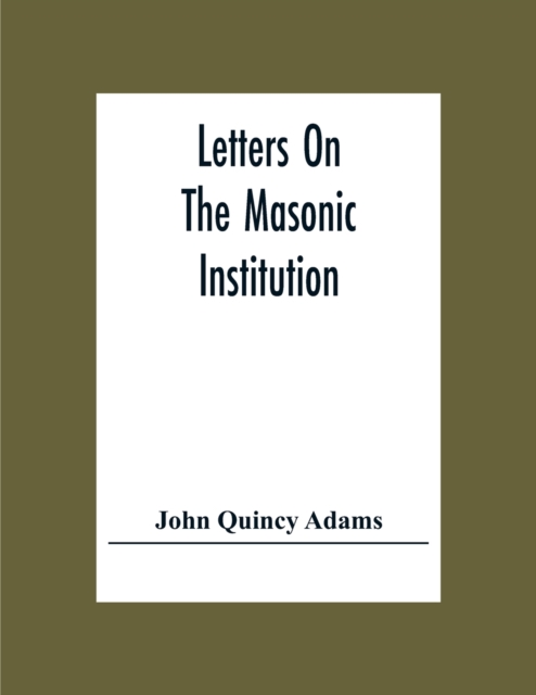 Letters On The Masonic Institution, Paperback / softback Book
