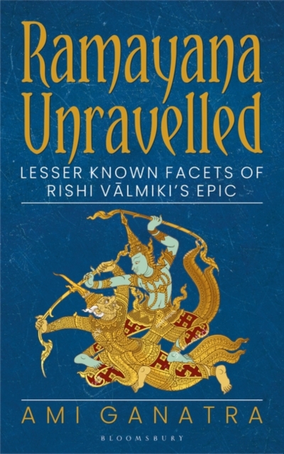 Ramayana Unravelled : Lesser Known Facets of Rishi Valmiki s Epic, EPUB eBook