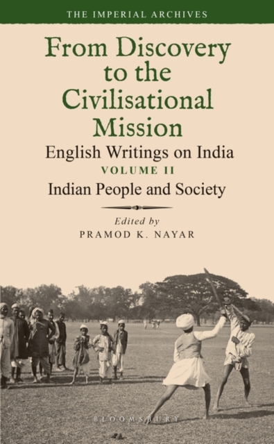 Indian People and Society : From Discovery to the Civilizational Mission: English Writings on India, The Imperial Archive, Volume 2, Hardback Book
