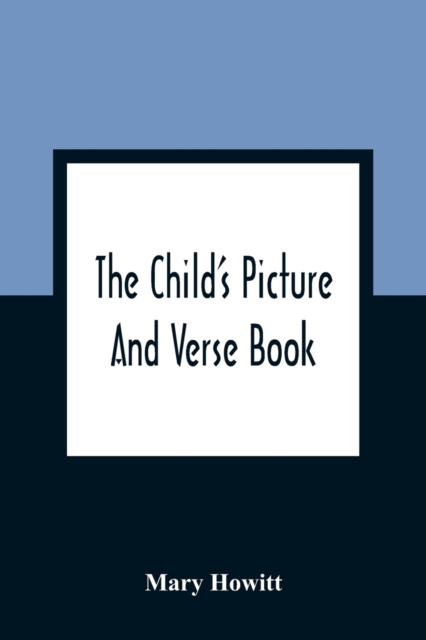 The Child'S Picture And Verse Book : Commonly Called Otto Speckter'S Fable Book, With The Original German And With French, Paperback / softback Book