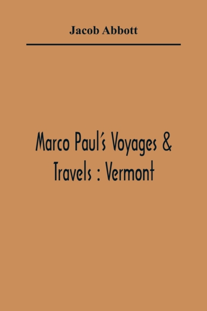 Marco Paul'S Voyages & Travels : Vermont, Paperback / softback Book
