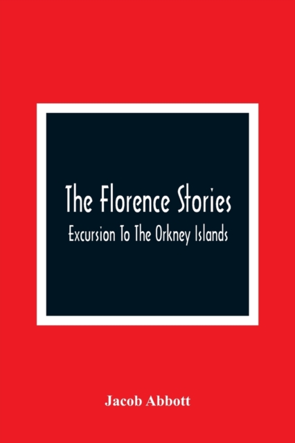 The Florence Stories; Excursion To The Orkney Islands, Paperback / softback Book