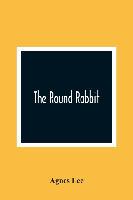 The Round Rabbit, Paperback / softback Book