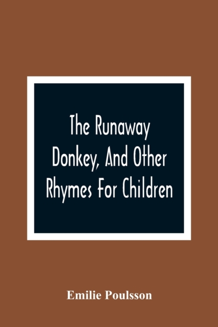 The Runaway Donkey, And Other Rhymes For Children, Paperback / softback Book