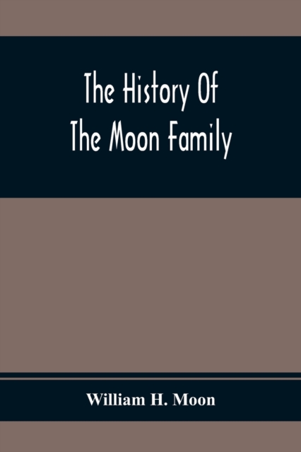 The History Of The Moon Family, Paperback / softback Book