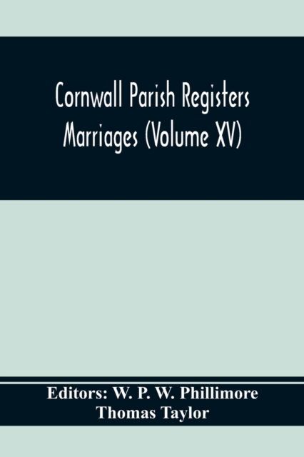 Cornwall Parish Registers. Marriages (Volume Xv), Paperback / softback Book
