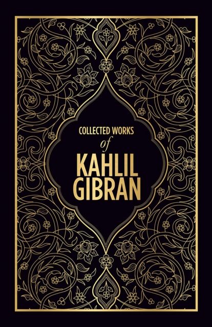 Collected Works of Kahlil Gibran (Deluxe Hardbound Edition), EPUB eBook