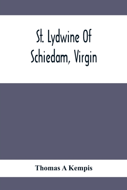 St. Lydwine Of Schiedam, Virgin, Paperback / softback Book