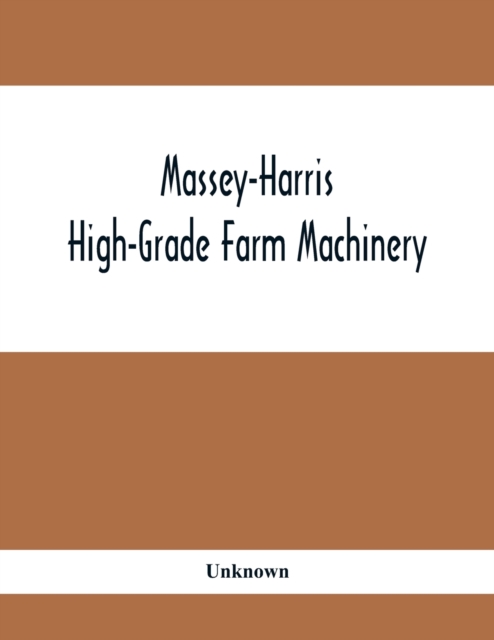 Massey-Harris High-Grade Farm Machinery, Paperback / softback Book
