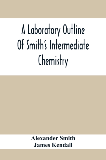 A Laboratory Outline Of Smith'S Intermediate Chemistry, Paperback / softback Book