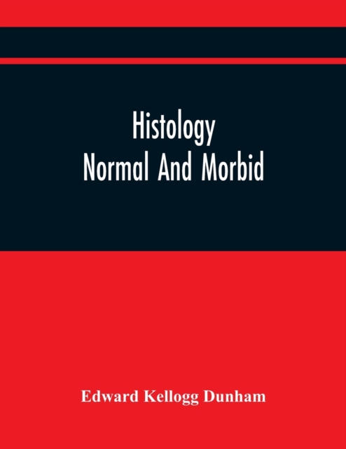 Histology : Normal And Morbid, Paperback / softback Book