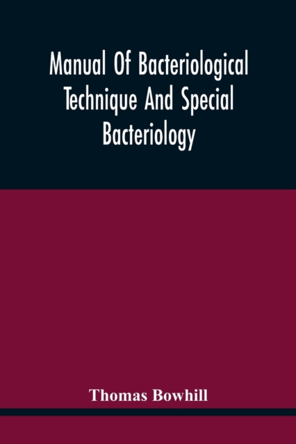 Manual Of Bacteriological Technique And Special Bacteriology, Paperback / softback Book