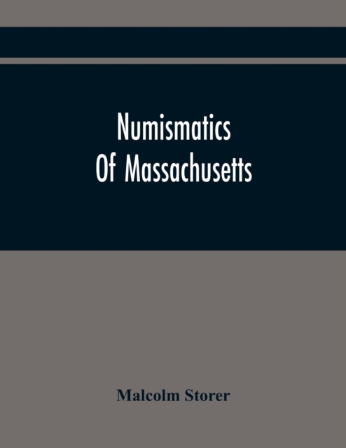 Numismatics Of Massachusetts, Paperback / softback Book