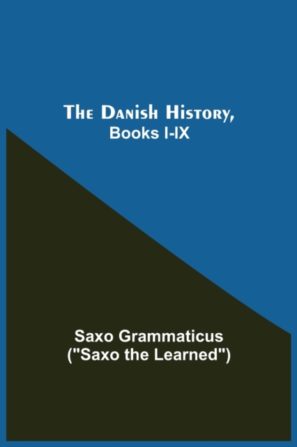 The Danish History, Books I-Ix, Paperback / softback Book