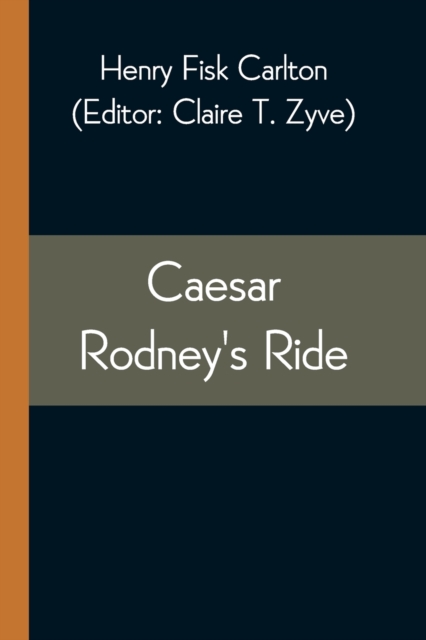 Caesar Rodney's Ride, Paperback / softback Book