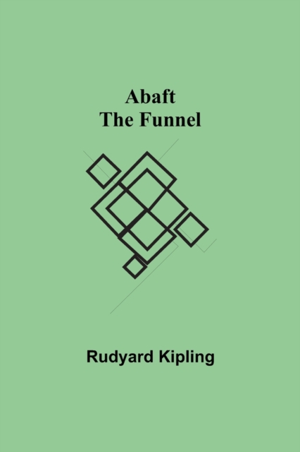 Abaft the Funnel, Paperback / softback Book