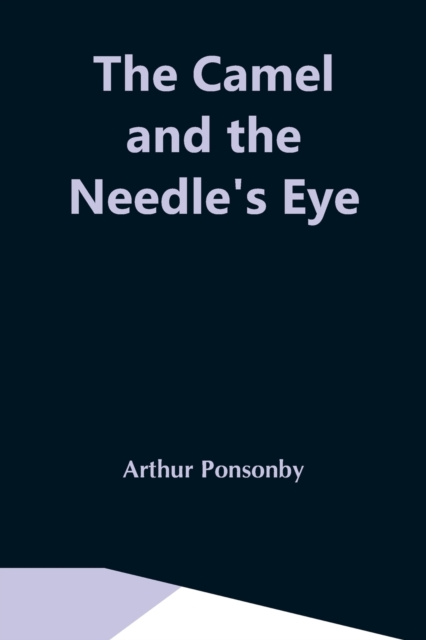 The Camel And The Needle'S Eye, Paperback / softback Book