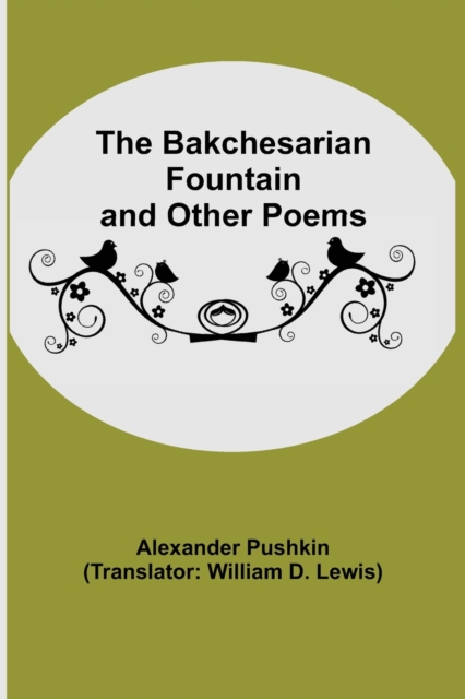 The Bakchesarian Fountain and Other Poems, Paperback / softback Book