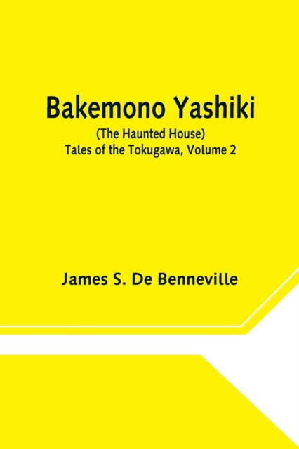 Bakemono Yashiki (The Haunted House) Tales of the Tokugawa, Volume 2, Paperback / softback Book