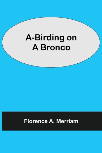 A-Birding on a Bronco, Paperback / softback Book