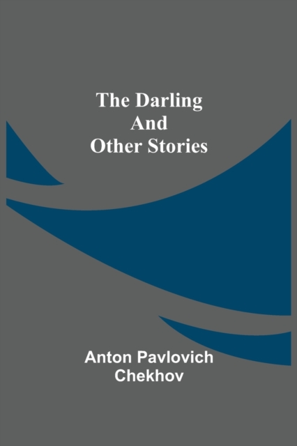 The Darling And Other Stories, Paperback / softback Book