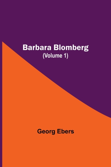 Barbara Blomberg (Volume 1), Paperback / softback Book