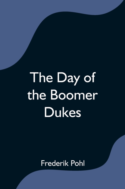 The Day of the Boomer Dukes, Paperback / softback Book