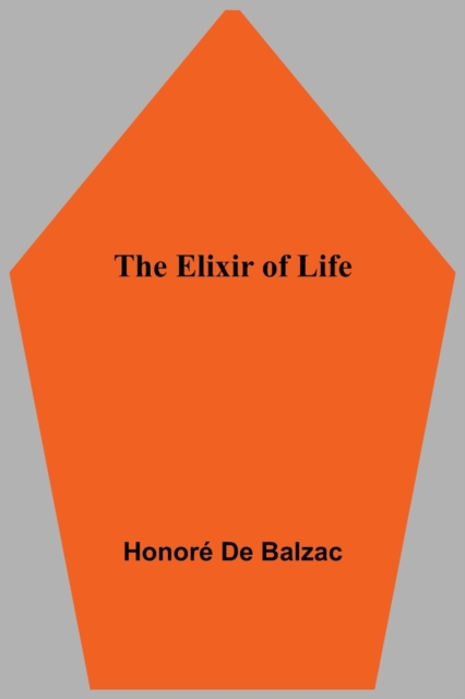 The Elixir of Life, Paperback / softback Book