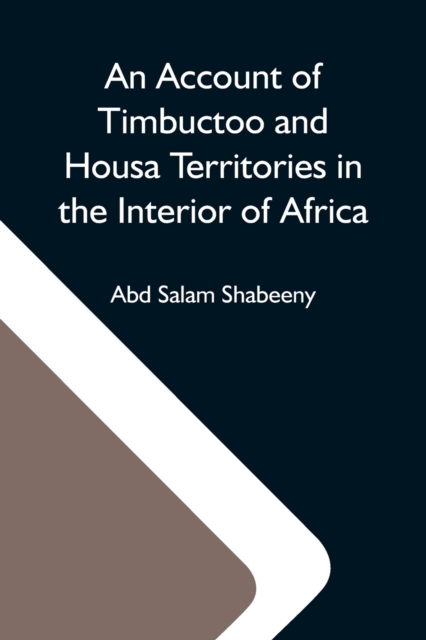 An Account Of Timbuctoo And Housa Territories In The Interior Of Africa, Paperback / softback Book