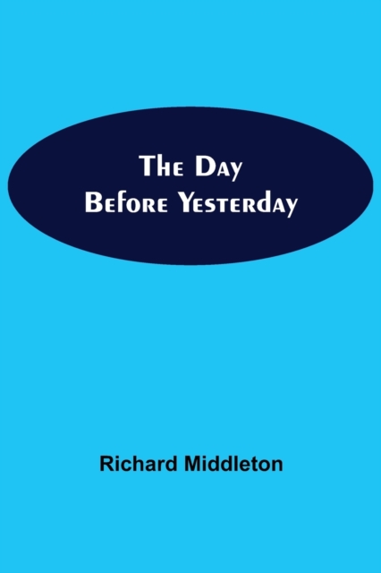 The Day Before Yesterday, Paperback / softback Book