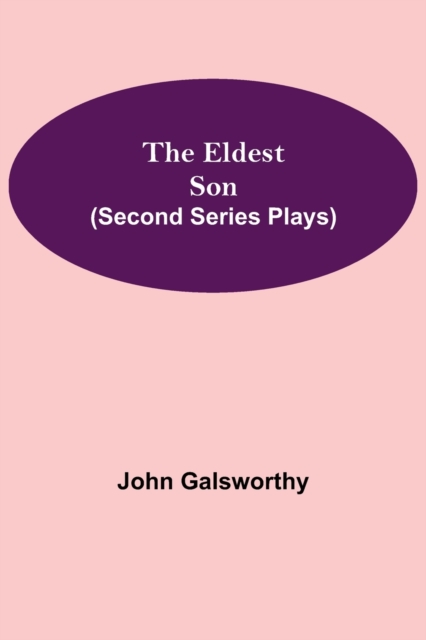 The Eldest Son (Second Series Plays), Paperback / softback Book