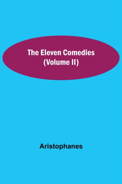 The Eleven Comedies (Volume II), Paperback / softback Book