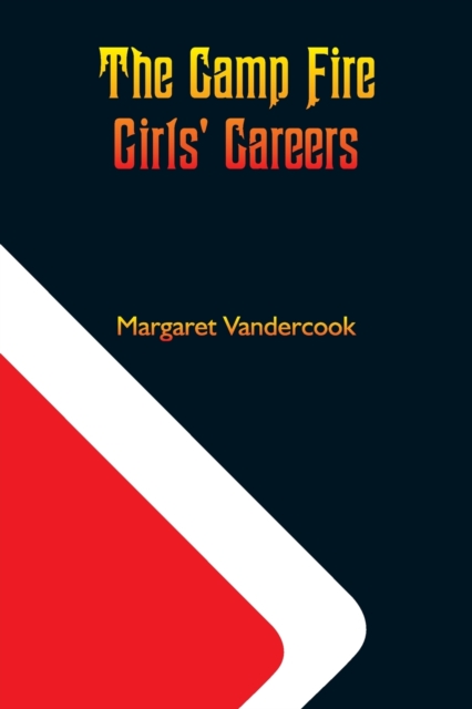 The Camp Fire Girls' Careers, Paperback / softback Book