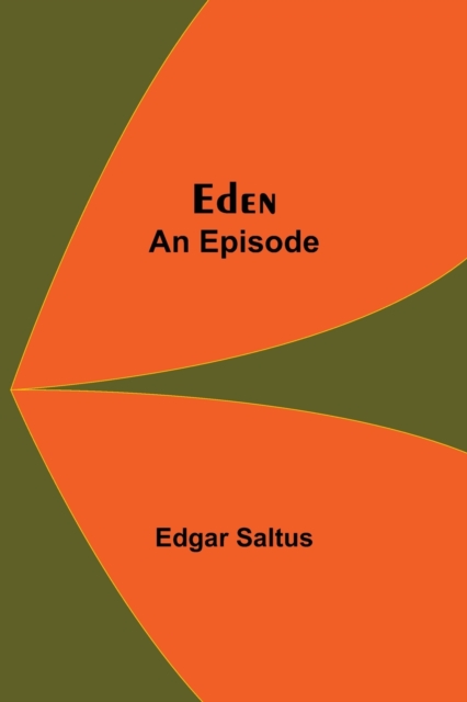 Eden; An Episode, Paperback / softback Book