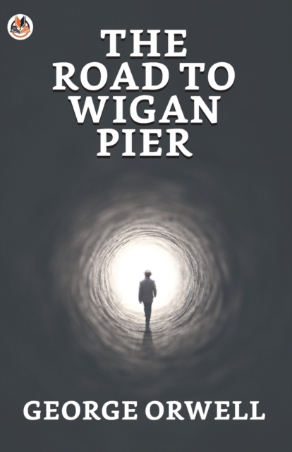 The Road to Wigan Pier, Paperback / softback Book