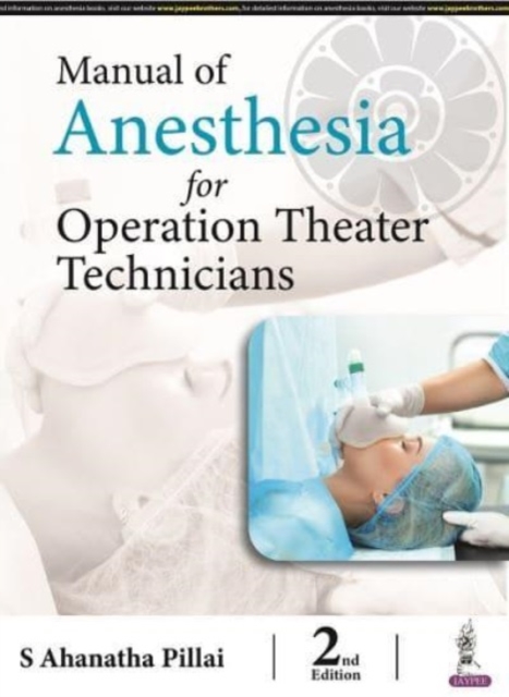 Manual of Anesthesia for Operation Theater Technicians, Paperback / softback Book
