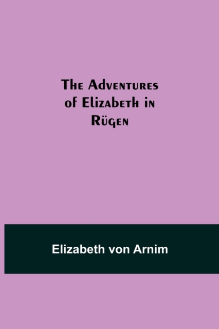 The Adventures of Elizabeth in Rugen, Paperback / softback Book