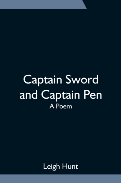 Captain Sword and Captain Pen; A Poem, Paperback / softback Book