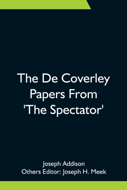 The De Coverley Papers From 'The Spectator', Paperback / softback Book
