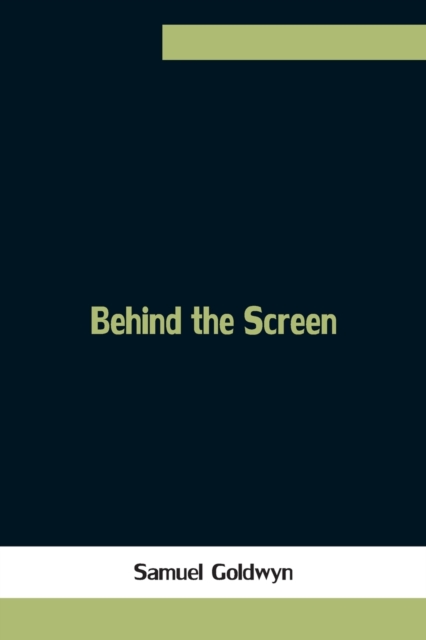 Behind the Screen, Paperback / softback Book