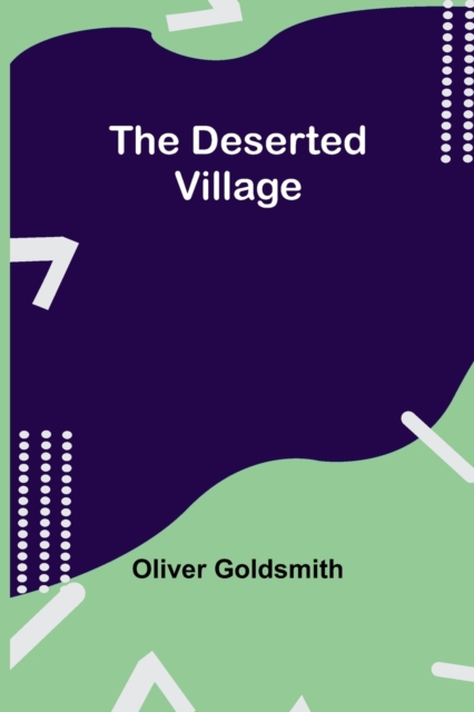 The Deserted Village, Paperback / softback Book