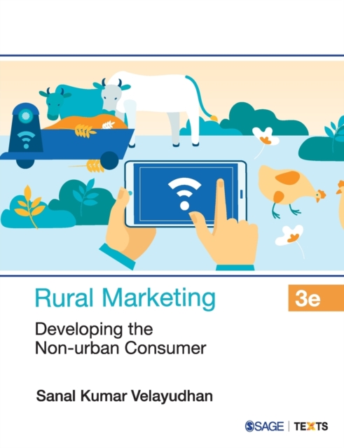 Rural Marketing : Developing the Non-urban Consumer, Paperback / softback Book
